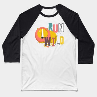 Run wild Baseball T-Shirt